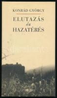 Konrád György: Elutazás és hazatérés. DEDIKÁLT! 2001, Noran. Kiadói kartonált kötés, papír védőborítóval, jó állapotban.