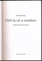 Kast, Verena: Férfi és nő a mesében. Lélektani értelmezések. 2002, EuroAdvice. Kiadói papírkötés, jó...