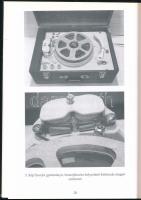 Nagy Vilmos: A magyar orsósmagnó gyártás története. DEDIKÁLT! 2009. Címlap szakadt, kiadói kartonált...