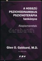 Gabbard, Glen O.: A hosszú pszichodinamikus pszichoterápiatankönyve. Alapismeretek. Bp., 2020, Oriold és Társai. Kiadói papírkötés, jó állapotban.