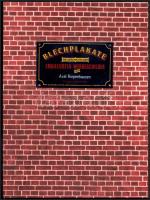 Axel Riepenhausen: Blechplakate. Die Geschichte der emaillierten Werbeschilder. Münster, 1979, F. Coppenrath. Gazdag képanyaggal illusztrálva. Német nyelven. Kiadói egészvászon-kötés, a borítón zománcozott fémtáblával.