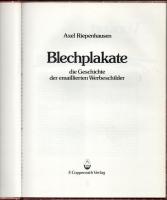 Axel Riepenhausen: Blechplakate. Die Geschichte der emaillierten Werbeschilder. Münster, 1979, F. Co...