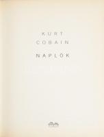 Kurt Cobain: Naplók. 2004, Tericum. Kiadói kartonált kötés, papír védőborítóval, jó állapotban