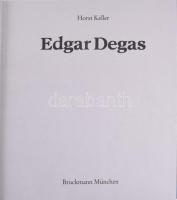 Horst Keller: Edgar Degas. München, 1988, Bruckmann. Gazdag képanyaggal illusztrálva. Német nyelven....
