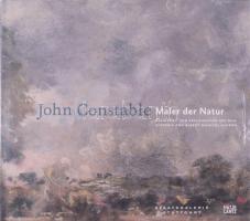 John Constable. Maler der Natur. Ölskizzen und Zeichnungen aus dem Victoria und Albert Museum, London. H.n., [2011], Staatsgalerie Stuttgart - Hatje Cantz. Német nyelven. Kiadói kartonált papírkötés, kiadói papír védőborítóban, bontatlan zsugorfóliában.
