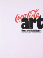 Christa Murken-Altrogge: Coca-Cola Art. Konsum, Kult, Kunst. München, 1991, Klinkhardt &amp; Biermann. Gazdag képanyaggal illusztrálva. Német nyelven. Kiadói egészvászon-kötés, kiadói papír védőborítóban.