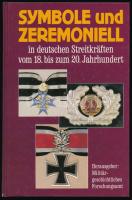 Hans-Peter Stein: Symbole und Zeremoniell in deutschen Streitkräften vom 18. bis zum 20. Jahrhundert. Augsburg, 1991, Weltbild Verlag. Fekete-fehér és színes képekkel illusztrálva. Német nyelven. Kiadói kartonált papírkötés.