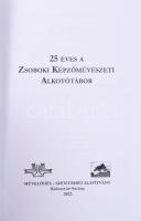 25 éves a Zsoboki Képzőművészeti Alkotótábor. Kolozsvár- Sztána, 2022, Művelődés-Szentimrei Alapítvá...