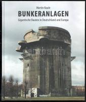 Martin Kaule: Bunkeranlagen. Gigantische Bauten in Deutschland und Europa. Augsburg, 2013, Weltbild. Német nyelven. Kiadói kartonált papírkötés, bontatlan zsugorfóliában.