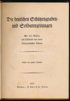 Die deutschen Schützengraben- und Soldatenzeitungen. Mit 152 Bildern und Faksimiles und einem biblio...