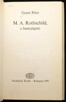 Gunst Péter: M.A. Rothschild, a bankalapító


Akadémiai Kiadó, 1992. 274p. Kiadói kartonált papír...