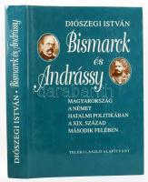 Diószegi István: Bismarck és Andrássy. Teleki László Alapítvány, 1998 Kiadói kartonált papírkötésben, papír védőborítóval
