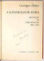 Georges Duby: A katedrálisok kora. Művészet és társadalom 980-1420. Bp., 1984. Gondolat. Kiadói vász...