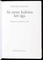 Dmitrij Lihacsov: Az orosz kultúra két ága, Russica Pannonicana, 2010