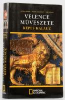 Manno-Venchierutti-Codato: Velence művészete Képes kalauz, National Geographic Geographia Kiadó, 2005 Kiadói papírkötésben