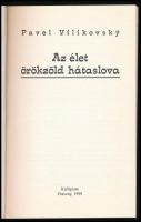 Pavel Vilikovsky: Az élet örökzöld hátaslova. Kalligram Könyvkiadó, 1999, Kiadói papírkötésben