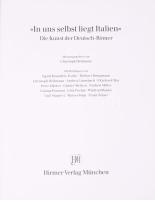 "In uns selbst liegt Italien". Die Kunst der Deutsch-Römer. Szerk.: Christoph Heilmann. Mü...