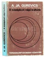 A.Ja. Gurevics: A középkori népi kultúra. Gondolat Kiadó, 1987 Kiadói vászon kötés, papír védőborítóval