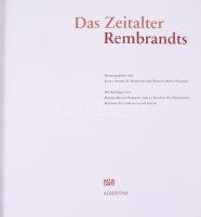 Das Zeitalter Rembrandts. (Kiállítási katalógus.) Szerk.: Klaus Albrecht Schröder, Marian Bisanz-Pra...