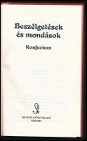 Konfuciusz: Beszélgetések és mondások /Konfuciusz/. + Mo Ti: Konfuciusz hívei ellen. Vál., ford., be...