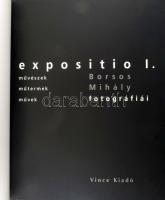 Expositio I. Borsos Mihály fotográfiái. Művészek, műtermek, művek. 2006, Vince Kiadó. Kiadói papírkö...