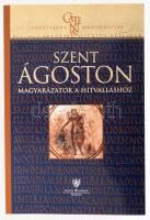Szent Ágoston: Magyarázatok a hitvalláshoz. Kairosz Kiadó, 2003, kiadói kartonált papírkötés