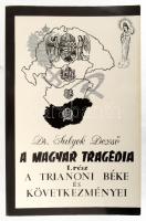 Dr. Sulyok Dezső: A magyar tragédia. 1. rész. A trianoni béke és következményei. 1996, Magyar Október 23 Mozgalom. Emigráns kiadás. Unicus. Kiadói papírkötés, jó állapotban.