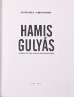 Fehér Béla: Hamis gulyás. Hadikonyha a 20. századi Magyarországon. 2015, Helikon. Kiadói kartonált k...