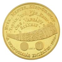 Lebó Ferenc (1960-) 1996. "A Honfoglalás emlékére 896-1896 - Nyék, Megyer, Kürt, Gyarmat, Tarján, Jenő, Kér, Keszi, Örs, Varsány, Székely / Vérszerződés" aranyozott Cu emlékérem kapszulában (42,5mm) T:PP