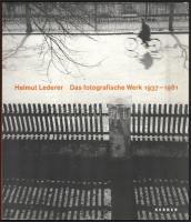 Helmut Lederer. Das fotografische Werk 1937-1981. (Kiállítási katalógus.) Szerk.: Simone Förster. [Bielefeld, 2004], Kerber Verlag. Fekete-fehér fotókkal illusztrálva. Német nyelven. Kiadói papírkötés.