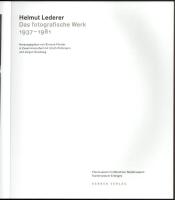 Helmut Lederer. Das fotografische Werk 1937-1981. (Kiállítási katalógus.) Szerk.: Simone Förster. [B...