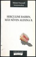 Michael Foucault bemutatásában: Herculine Barbin, más néven Alexina B. Jószöveg Műhely Kiadó, 1997. Kiadói papírkötés