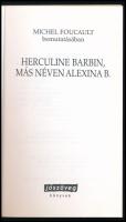 Michael Foucault bemutatásában: Herculine Barbin, más néven Alexina B. Jószöveg Műhely Kiadó, 1997. ...