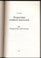 Vályi Huba: Órajavítási szakmai ismeretek III. Órajavítási műveletek. 1995. Kiadói papírkötés, jó ál...