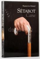 Bujanovics Eduárd: Sétabot Cane. H.n., 2011. Kiadói kartonált kötés, papír védőborítóval, jó állapotban.