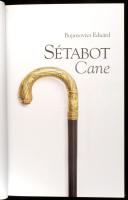 Bujanovics Eduárd: Sétabot Cane. H.n., 2011. Kiadói kartonált kötés, papír védőborítóval, jó állapot...