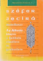 Széfer Jecirá: Az Alkotás könyve, a kabbala elmélete és gyakorlat. 2006, Stratégiakutató Intézet. Kiadói papírkötés, jó állapotban.
