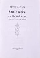 Széfer Jecirá: Az Alkotás könyve, a kabbala elmélete és gyakorlat. 2006, Stratégiakutató Intézet. Ki...