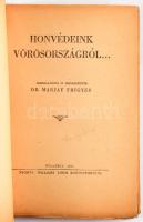 Marjay Frigyes (szerk.): Honvédeink Vörösországról? Budapest, 1942. Hollóssy János ny. 189 [3] p. 1941 őszétől nemcsak a hivatásos haditudósítók, hanem a Kárpát-csoportban harcoló katonák beszámolói is publicitást kaptak. A katonák leírják a harcokat, idealizálják a magyar és a német katonai erényeket, és kritikusan mutatják be az ellenfelet. Többen a szovjet viszonyokat ábrázolják elrettentő szándékkal. A harctéri beszámolókban a negatív ellenségkép a bolsevik rendszer torz vonásainak kiemelésével párosul, és összefonódik a háborús és az antiszemita propaganda. Gyakrabban olvasható bennük, hogy a sztálini rendszer minden visszásságáért a zsidóság felelős, és magát a bolsevizmust is a zsidóság találta ki és hozta létre. Kiadói, illusztrált kartonborítóban,