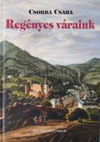 Csorba Csaba várkönyv-sorozatának 4 kötete: Regélő váraink; Legendás váraink; Regényes váraink; Rejt...