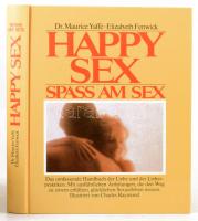 Maurice Yaffé - Elizabeth Fenwick: Happy Sex. Spass am Sex. Ein praktischer Ratgeber. Bindlach, 1992, Gondrom. Német nyelven. Kiadói kartonált papírkötés.