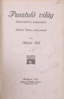 Móricz Pál: Pusztuló világ. Elbeszélések a hajduföldről. Bp., 1912, Singer és Wolfner. Félvászon kötésben