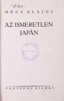 Mécs Alajos: Az ismeretlen Japán. Bp., 1942, Pantheon. Első kiadás. Kiadói vászon-kötés, laza fűzés....