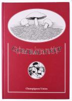 Dr. Tasnádi Gábor: Gombaünnep. Terítéken a termesztett csiperke (champignon). Bp., 2001, Champignon Union. Kiadói kartonált kötés, jó állapotban.