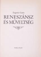 Eugenio Garin: Reneszánsz és műveltség. Fordította: Körber Ágnes. Bp.,1988, Helikon. Kiadói kartonál...