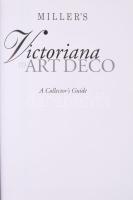 Eric Knowles: Victoriana to Art deco . A collectors guide. London, 1991, Miller's, Kiadói vászo...