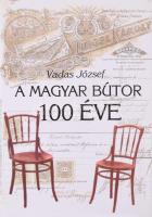 Vadas József: A magyar bútor 100 éve. Típus és modernizáció. [Bp.], 1992., Fortuna, 198+5 p. Gazdag képanyaggal illusztrált. Kiadói kartonált papírkötés, kiadói papír védőborítóban.,