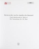 Meisterwerke von Fra Angelico bis Bonnard. Fünf Jahrhunderte Malerei. Die Sammlung des Dr. Rau. (Kiá...