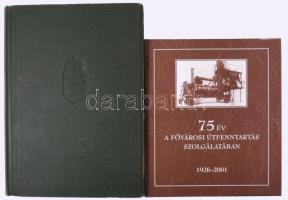 75 év a fővárosi útfenntartás szolgálatában. Közútfenntartási Igazgatóság, Bihari úti telep 1926-2001. H.n., é.n. Kiadói kartonált kötés, jó állapotban. + Építésügyi szabályzat Budapest székesfőváros területére. Az 1937: VI. törvénycikk alapján alkotta a Fővárosi Közmunkák Tanácsa. 1940.