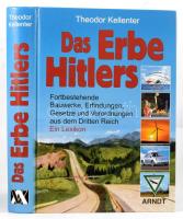 Theodor Kellenter: Das Erbe Hitlers. Fortbestehende Bauwerke, Erfindungen, Gesetze und Verordnungen aus dem Dritten Reich. Ein Lexikon. Kiel, 2010, Arndt-Verlag. Fekete-fehér képekkel illusztrálva. Német nyelven. Kiadói kartonált papírkötés.